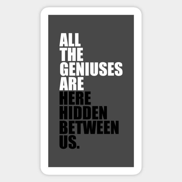 Geniuses Are Here Sticker by Curator Nation